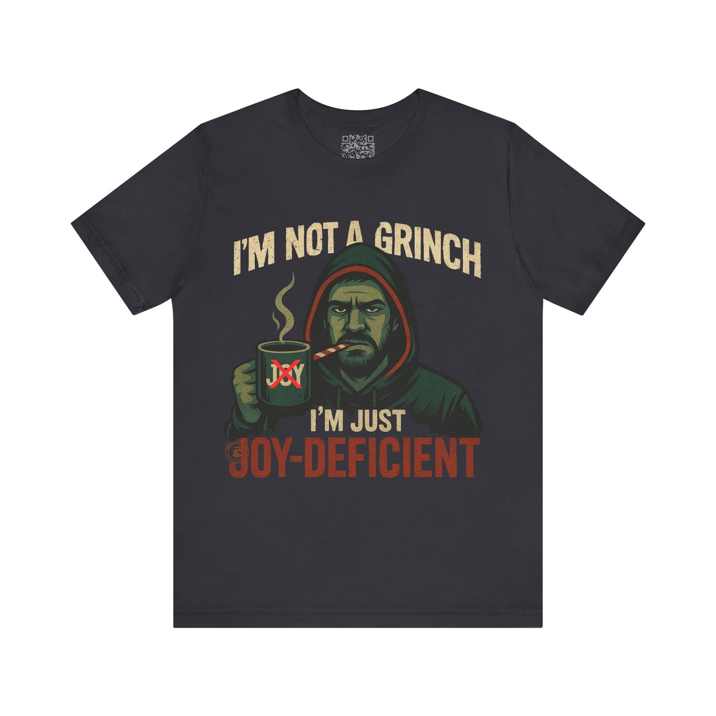 "I’m Not a Grinch, I’m Just Joy-Deficient" Funny Holiday T-Shirt – Bella Canvas 3001
