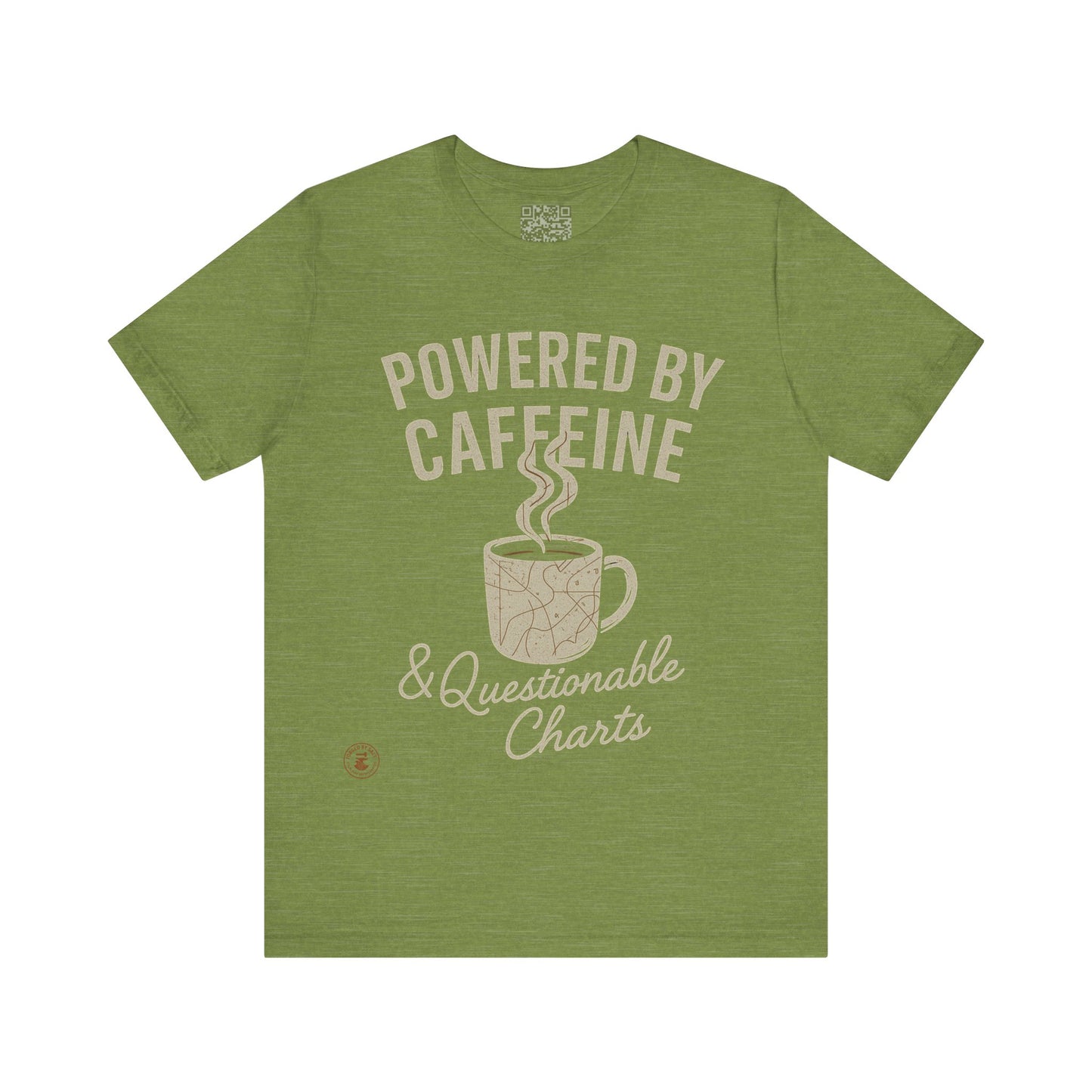 ☕ Powered by Caffeine & Questionable Charts – Nautical Humor Tee