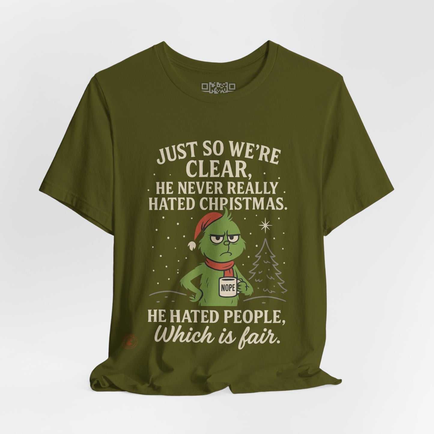 He Never Hated Christmas – Funny Holiday Grinch-Style T-Shirt