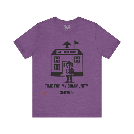 Funny Back-to-School Tee – “Time for My Community Service”