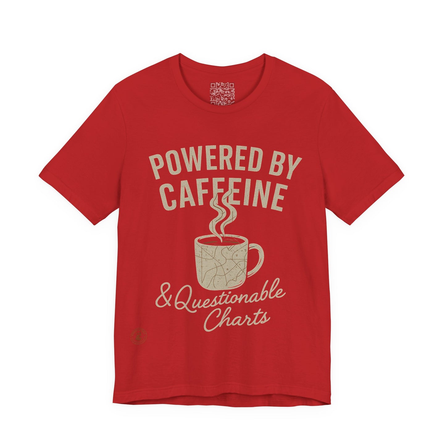 ☕ Powered by Caffeine & Questionable Charts – Nautical Humor Tee