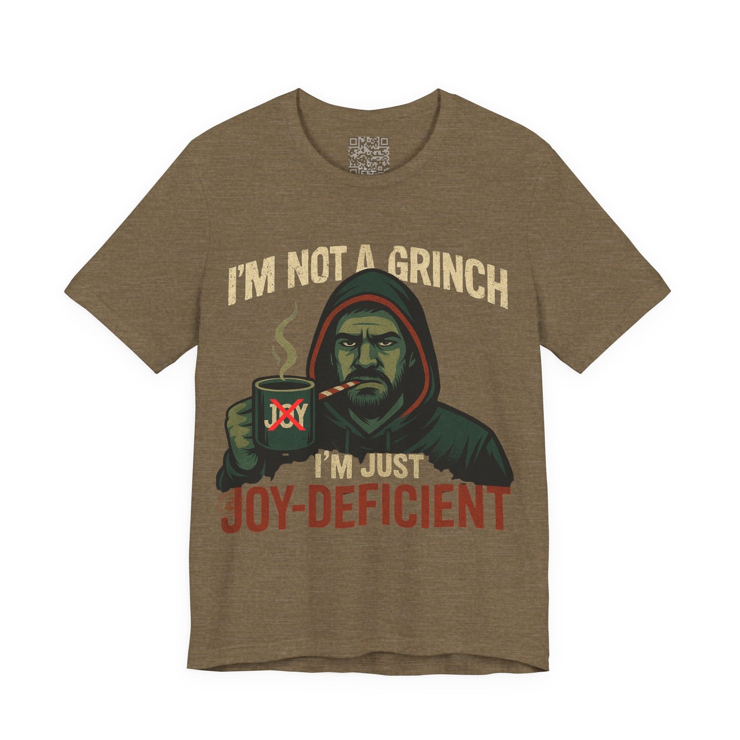 "I’m Not a Grinch, I’m Just Joy-Deficient" Funny Holiday T-Shirt – Bella Canvas 3001