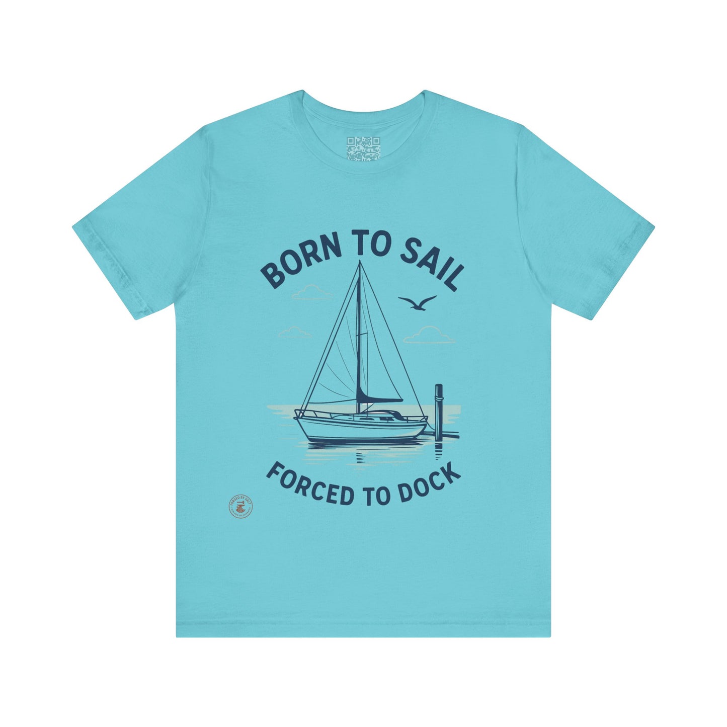 ⚓ “Born to Sail, Forced to Dock” – Nautical Lifestyle Tee