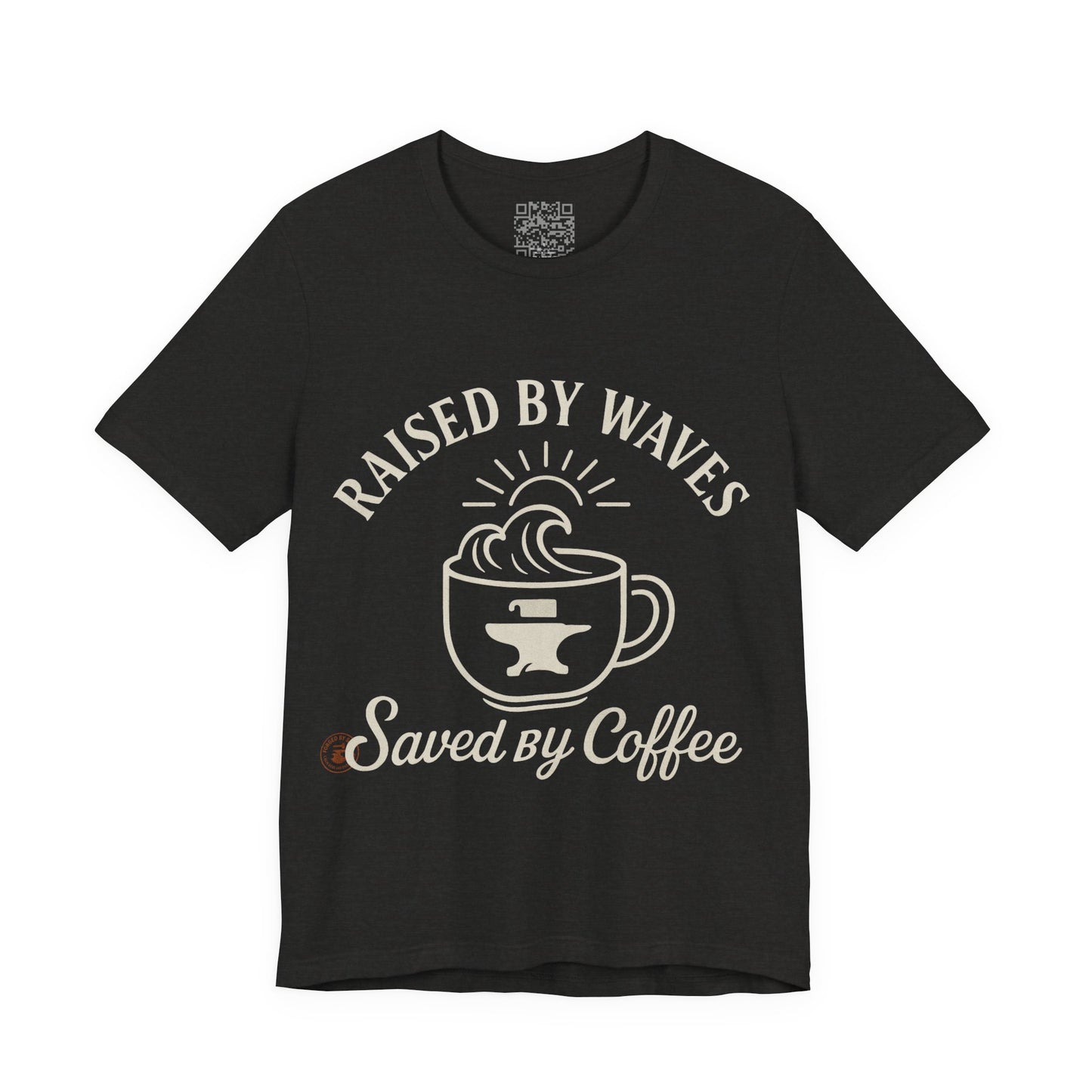 🌊☕ “Raised by Waves, Saved by Coffee” – Nautical Comfort Tee, Coffee Lover's Tee