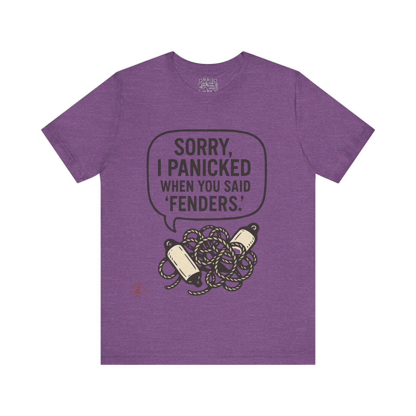 ⚓ “Sorry, I Panicked When You Said Fenders” – Nautical Humor Tee