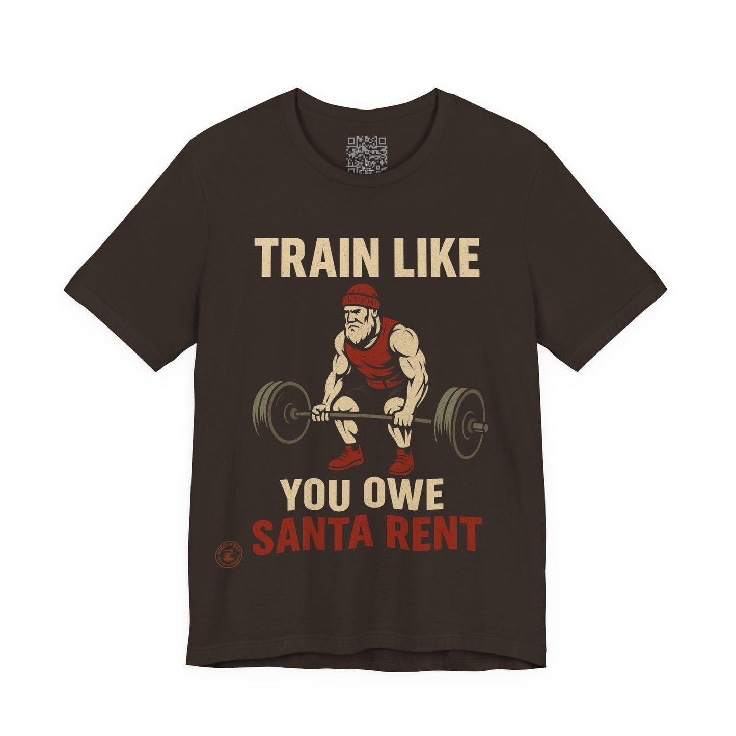 Train Like You Owe Santa Rent – Christmas Gym Motivation Tee