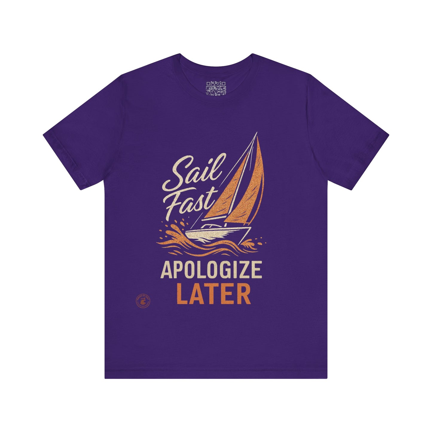 Sail Fast Apologize Later Tee | Casual Summer Shirt, Sailing Gift, Nautical Wear, Beach Attire, Boat Lover T-Shirt