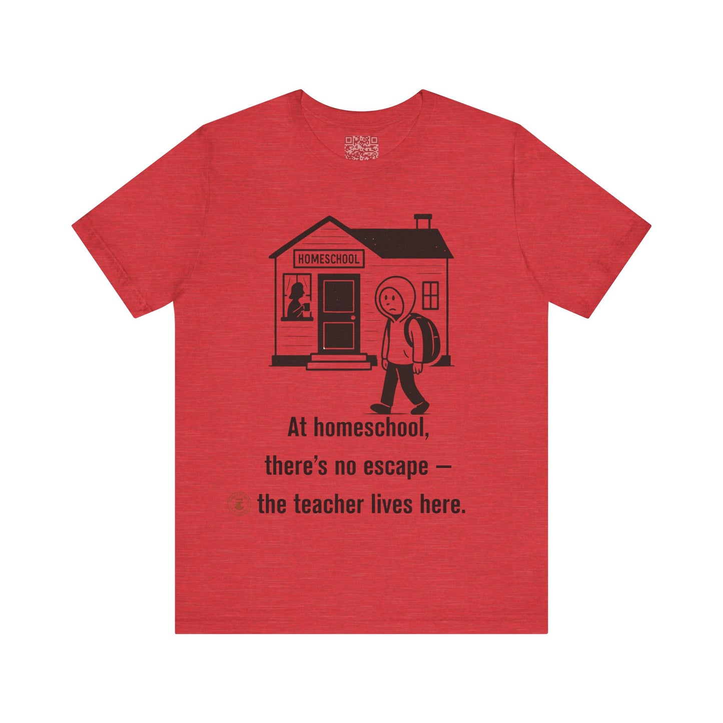 Homeschool Humor – “No Escape” Unisex Tee