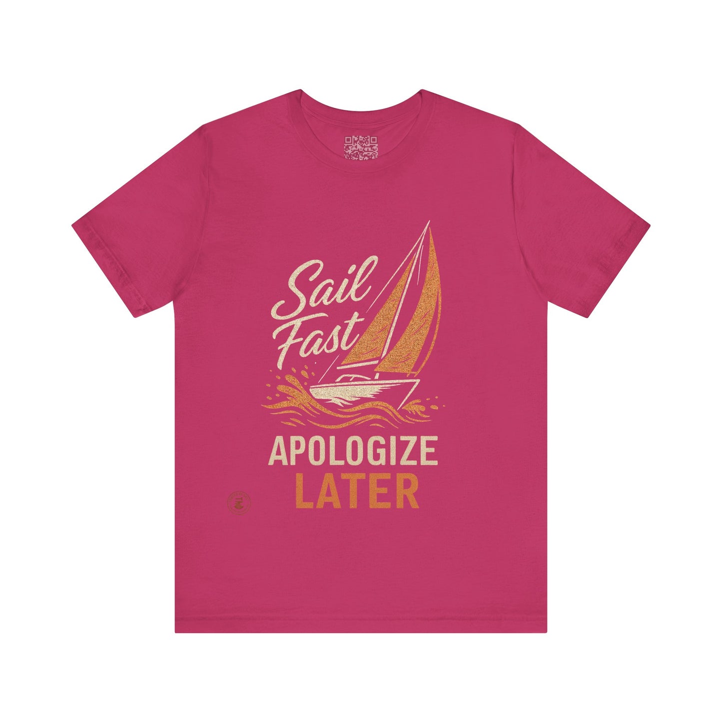 Sail Fast Apologize Later Tee | Casual Summer Shirt, Sailing Gift, Nautical Wear, Beach Attire, Boat Lover T-Shirt