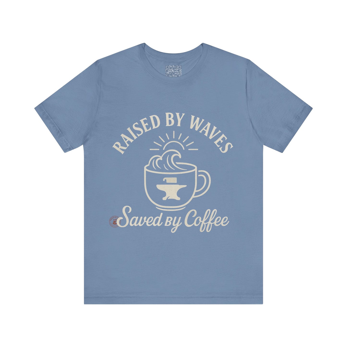 🌊☕ “Raised by Waves, Saved by Coffee” – Nautical Comfort Tee, Coffee Lover's Tee