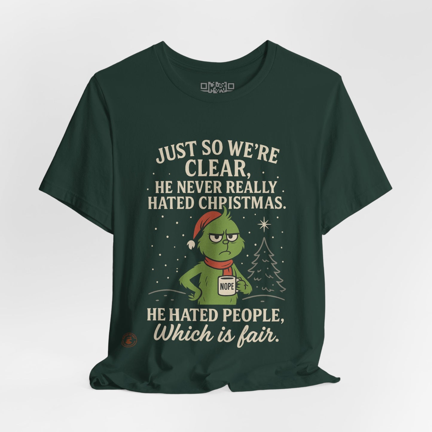 He Never Hated Christmas – Funny Holiday Grinch-Style T-Shirt