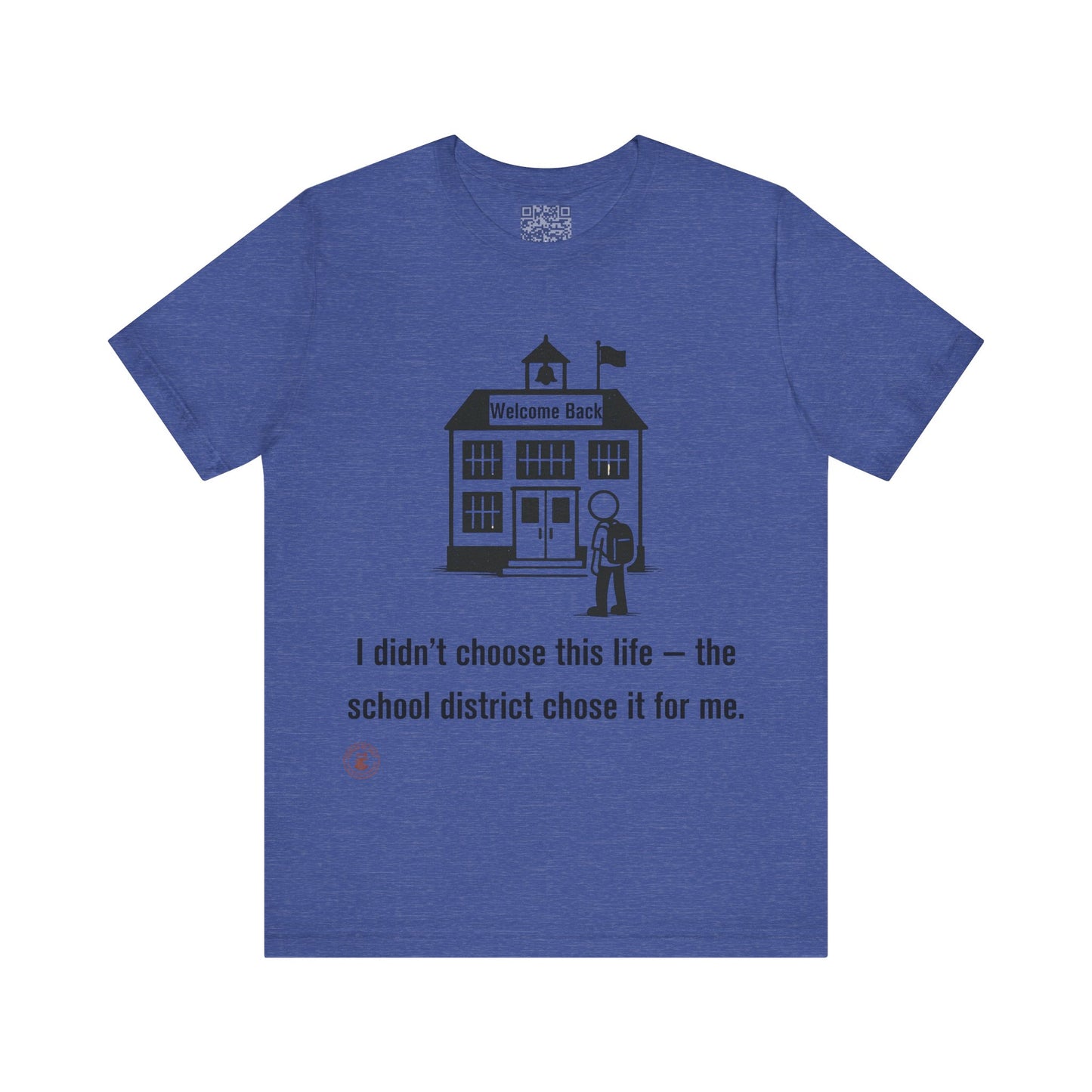 "School District Chose This Life" – Funny Back-to-School T-Shirt