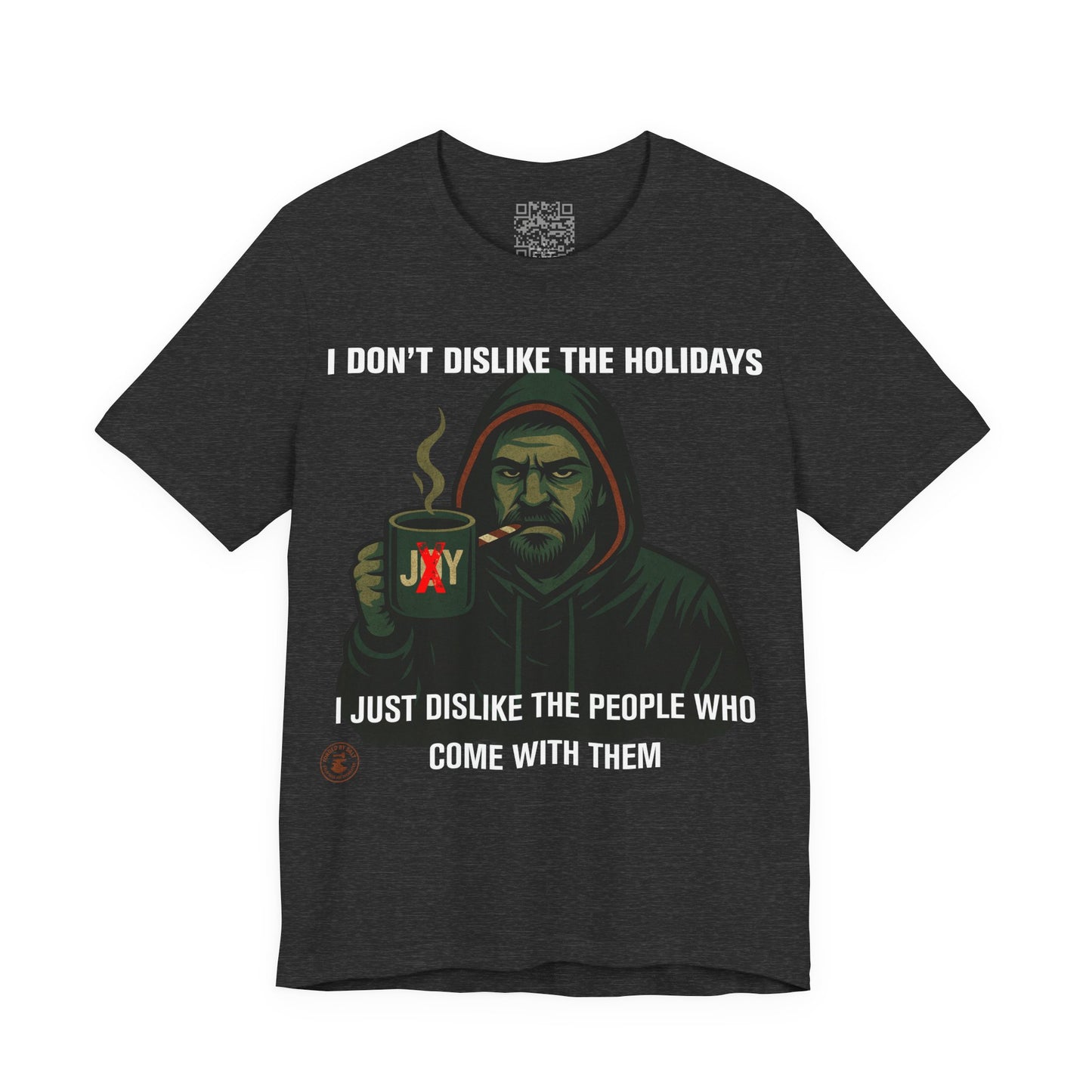 “I Don’t Dislike the Holidays” Grumpy Christmas Hoodie Guy T-Shirt