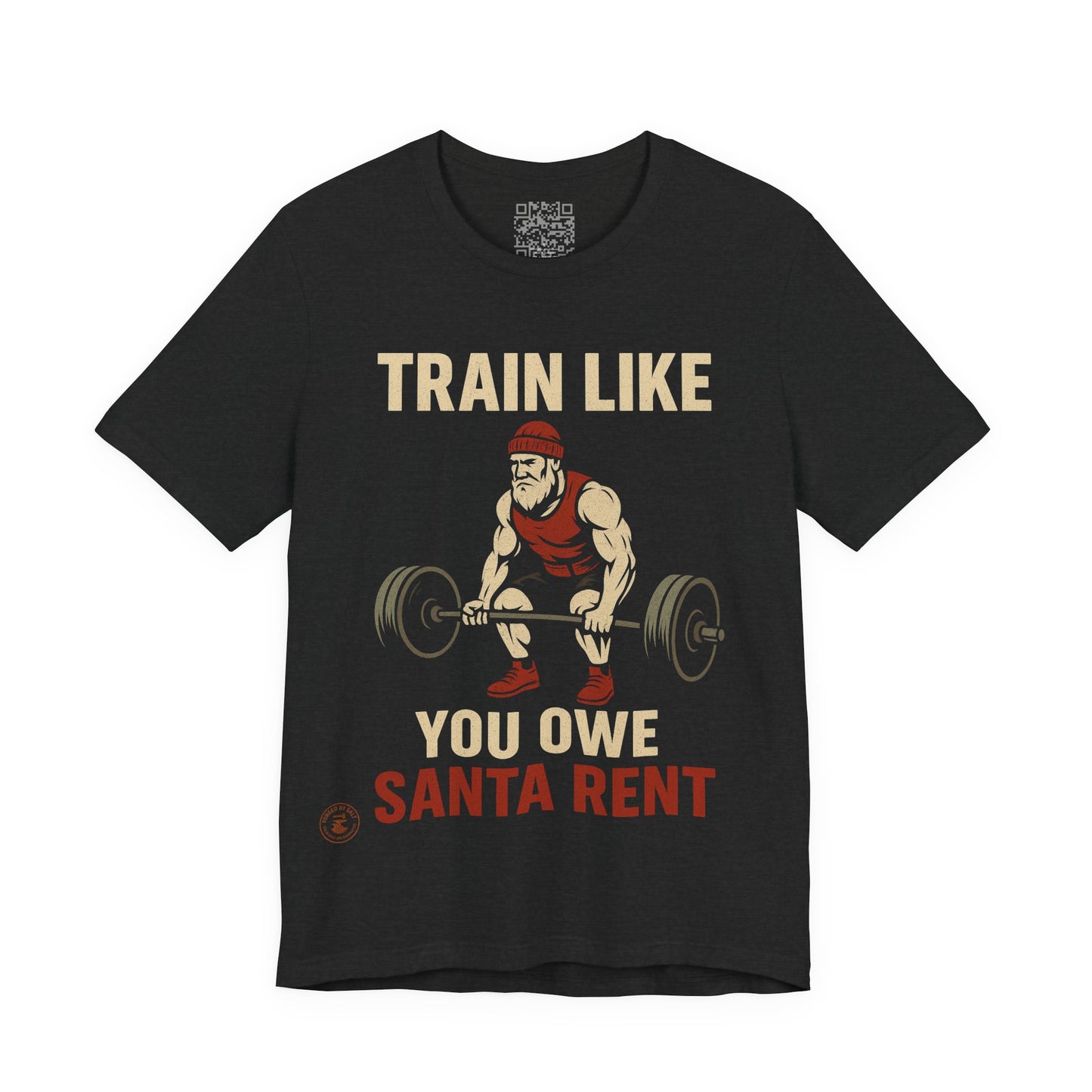 Train Like You Owe Santa Rent – Christmas Gym Motivation Tee