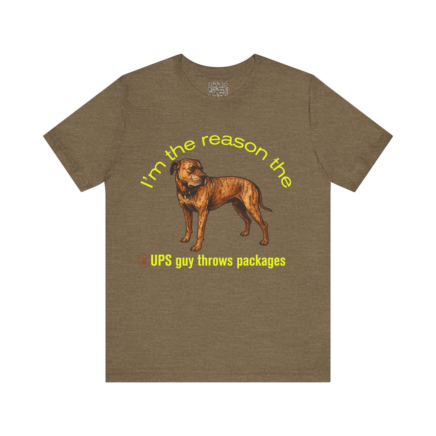 Funny Daniff Short Sleeve Tee - I'm the Reason the UPS Guy Throws Packages