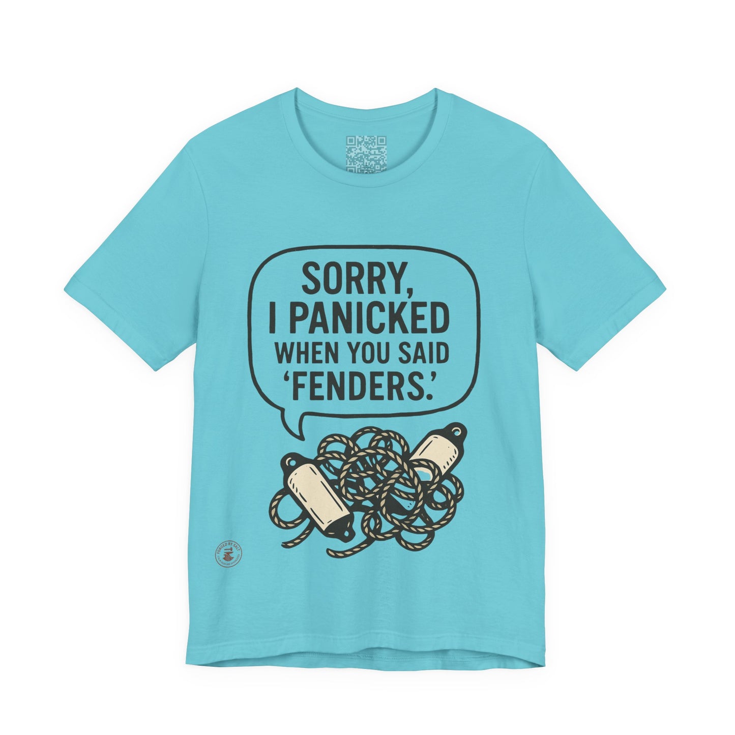⚓ “Sorry, I Panicked When You Said Fenders” – Nautical Humor Tee