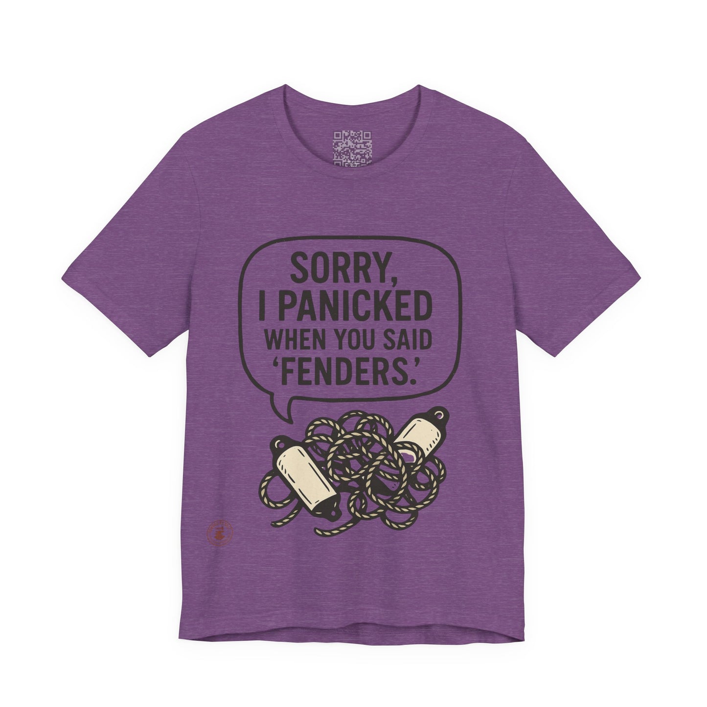 ⚓ “Sorry, I Panicked When You Said Fenders” – Nautical Humor Tee