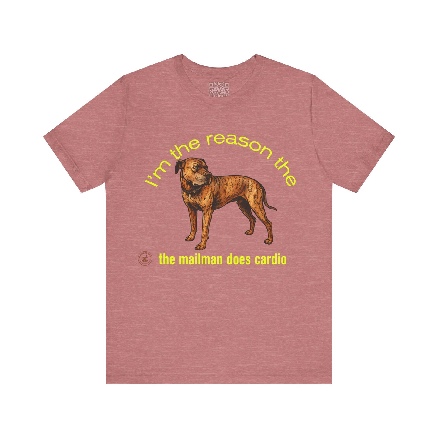 Funny Dog Lover Tee - Unisex Jersey Short Sleeve Tee - 'I'm the Reason the Mailman Does Cardio'