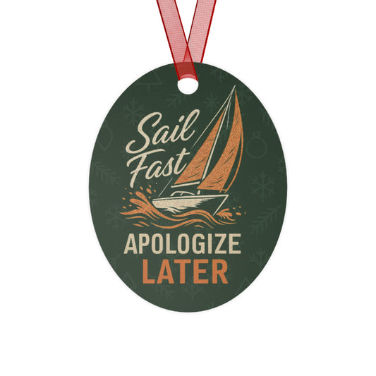 Sailing Inspired Metal Ornaments for Holiday Decor, Sail Fast Apologize Later, Nautical Christmas Decoration, Personalized Gifts, Boat [...]