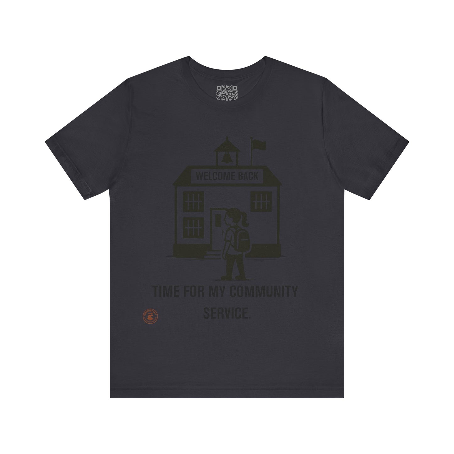 Funny Back-to-School Tee – “Time for My Community Service”