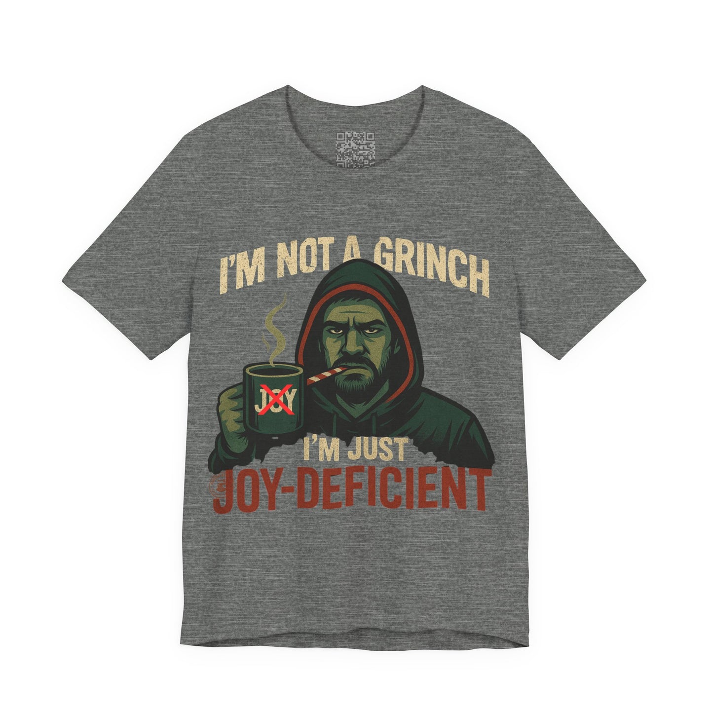 "I’m Not a Grinch, I’m Just Joy-Deficient" Funny Holiday T-Shirt – Bella Canvas 3001