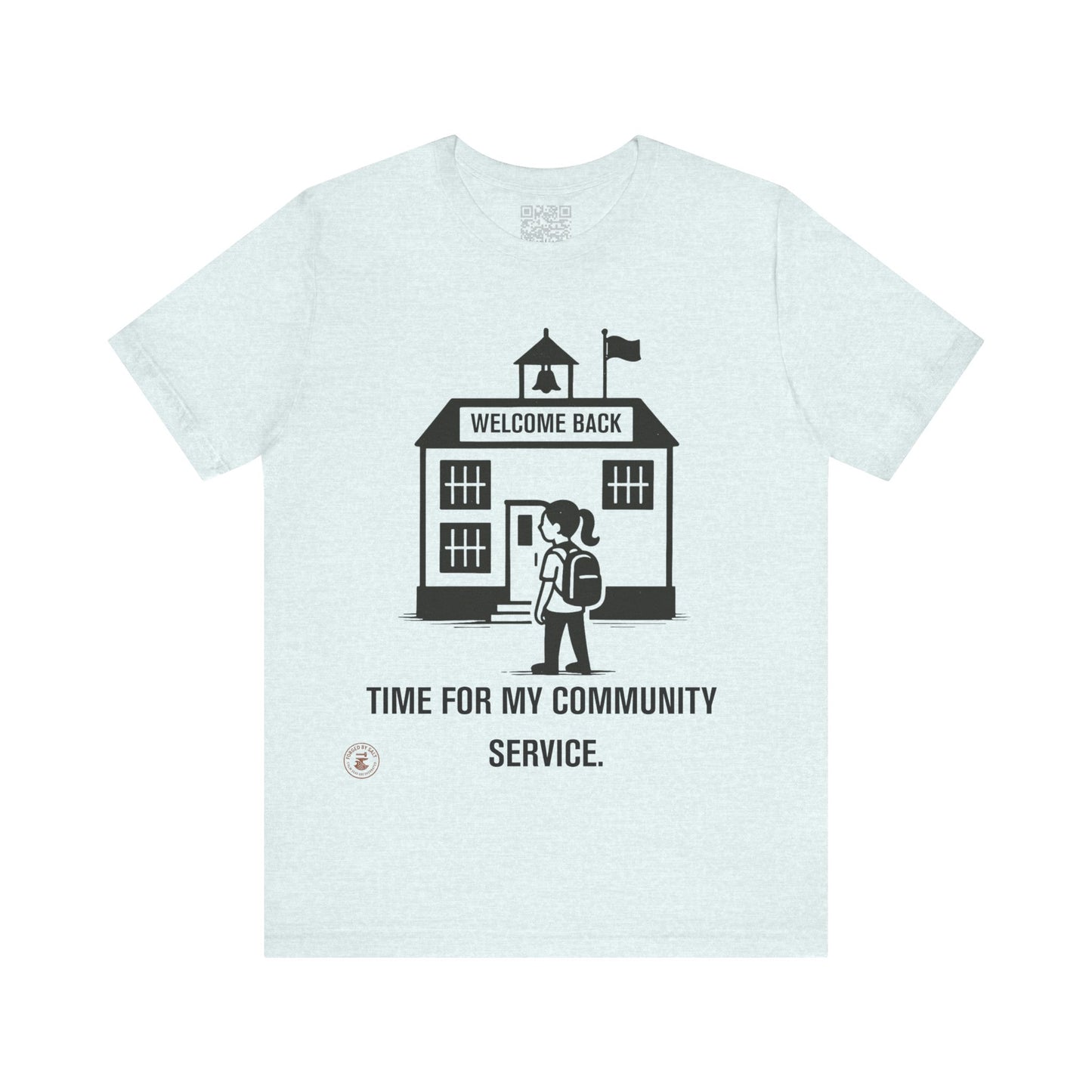 Funny Back-to-School Tee – “Time for My Community Service”