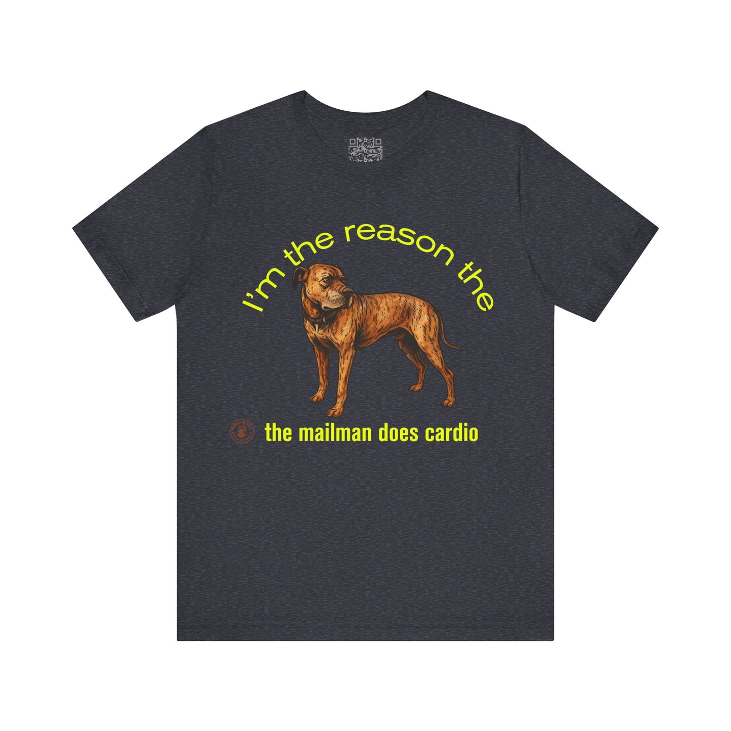 Funny Dog Lover Tee - Unisex Jersey Short Sleeve Tee - 'I'm the Reason the Mailman Does Cardio'