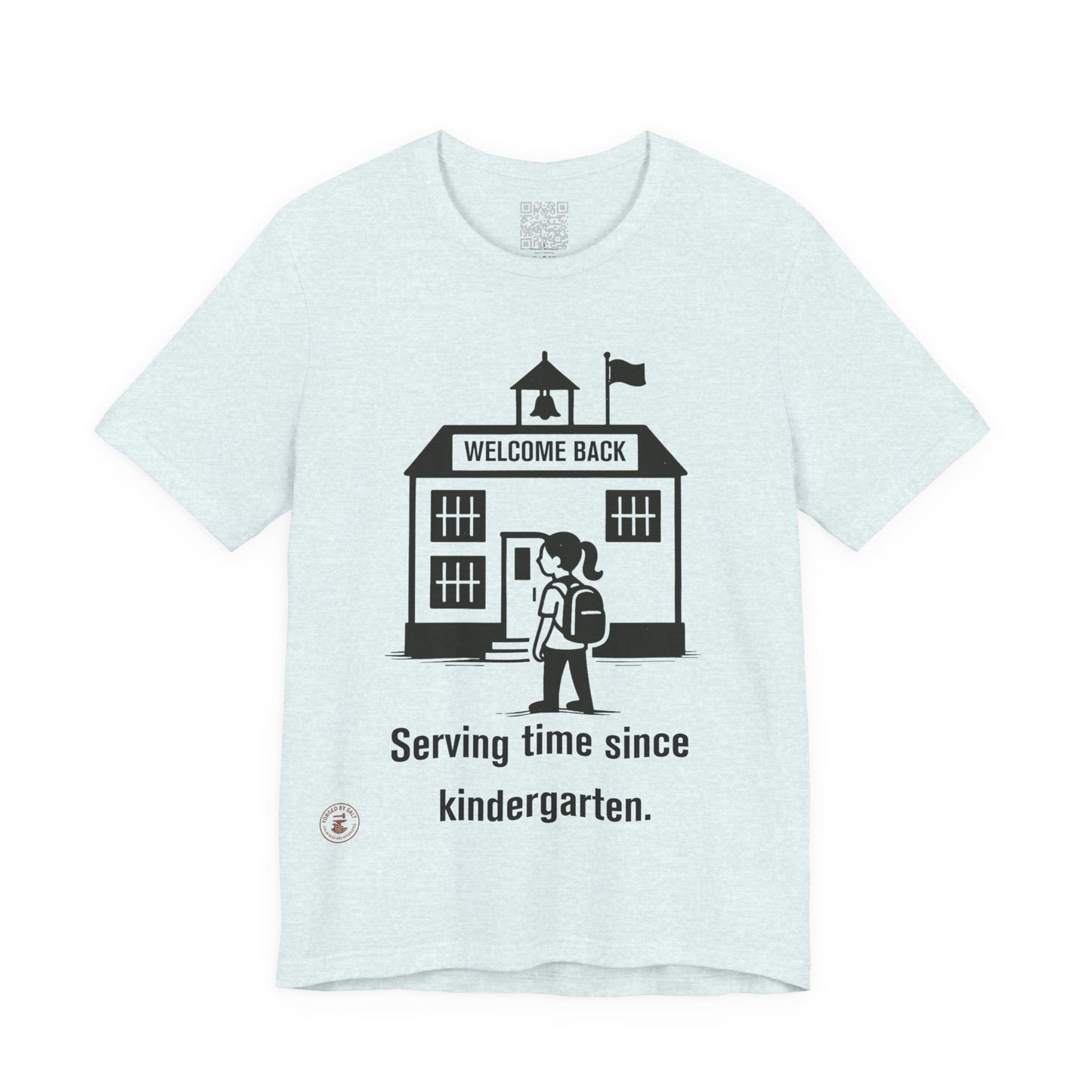 🎒 Funny Back-to-School T-Shirt – “Serving Time Since Kindergarten”