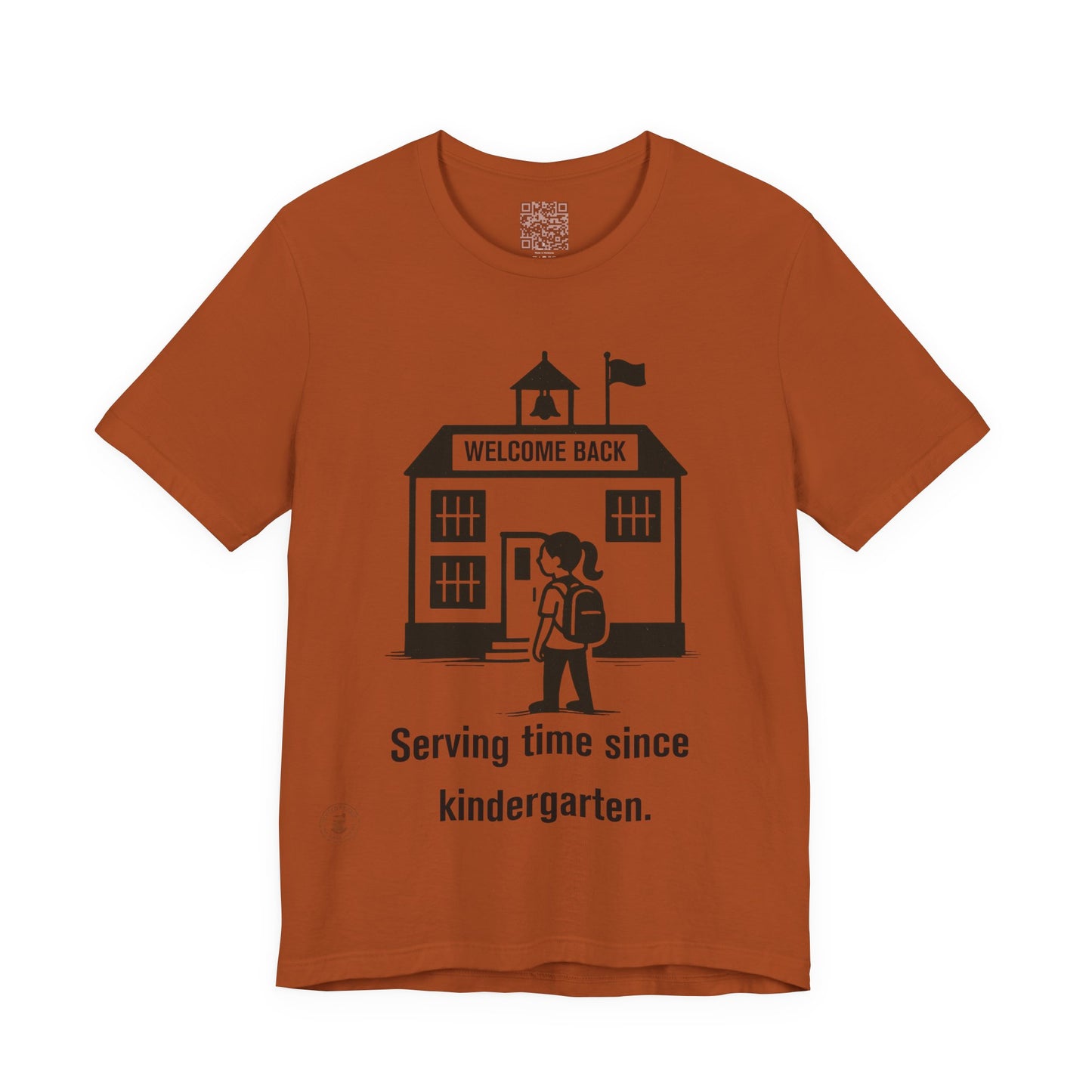 🎒 Funny Back-to-School T-Shirt – “Serving Time Since Kindergarten”