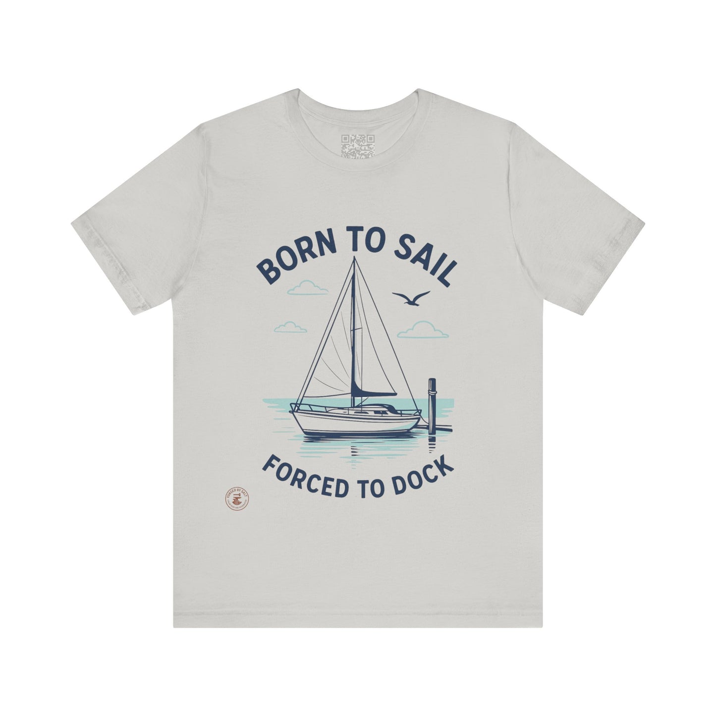 ⚓ “Born to Sail, Forced to Dock” – Nautical Lifestyle Tee