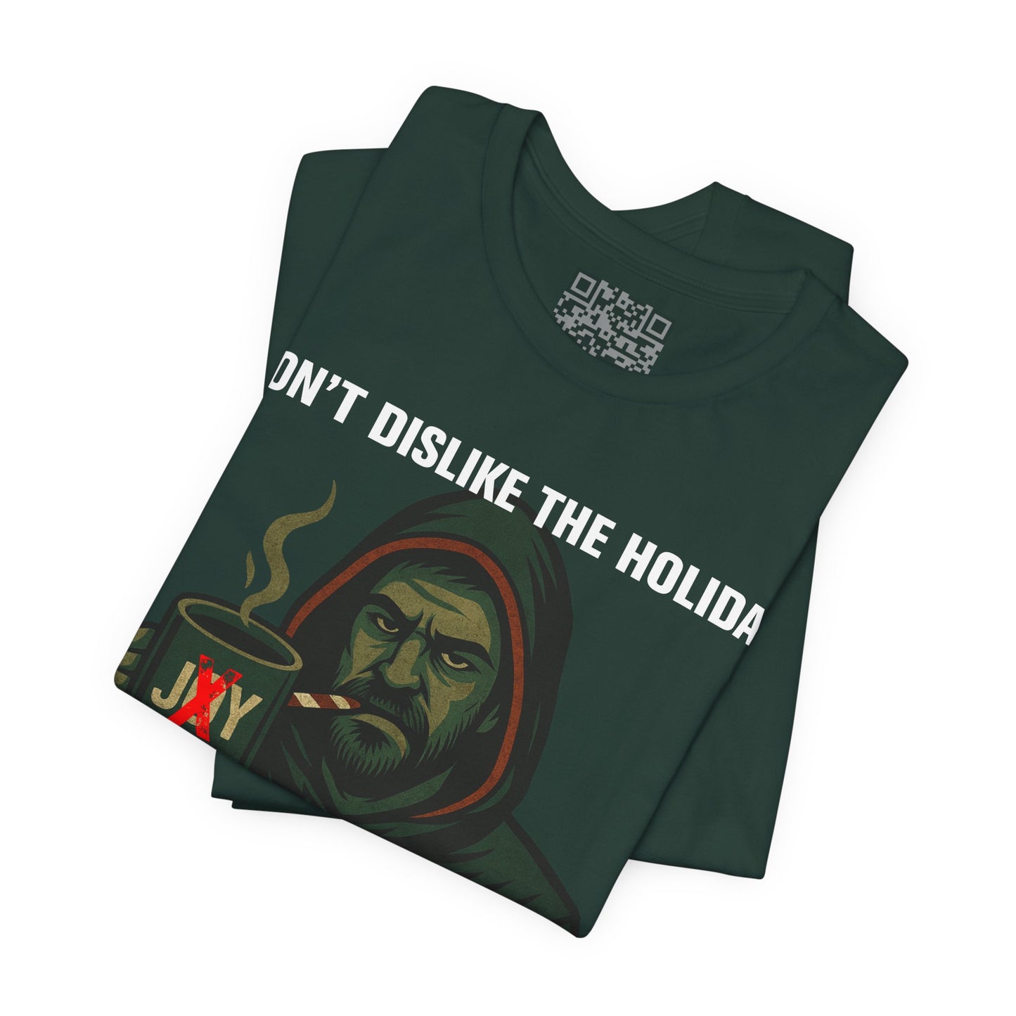 “I Don’t Dislike the Holidays” Grumpy Christmas Hoodie Guy T-Shirt