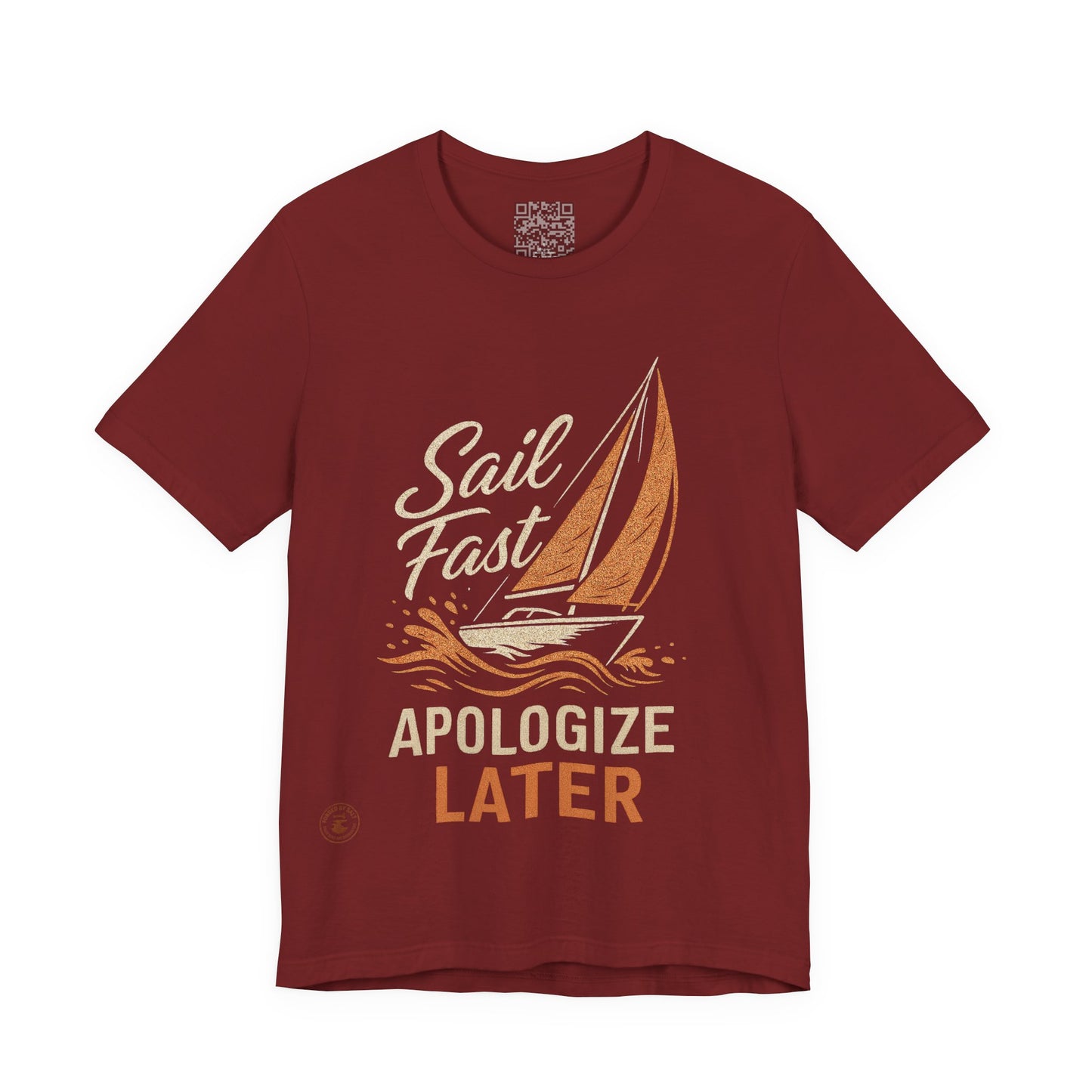 Sail Fast Apologize Later Tee | Casual Summer Shirt, Sailing Gift, Nautical Wear, Beach Attire, Boat Lover T-Shirt