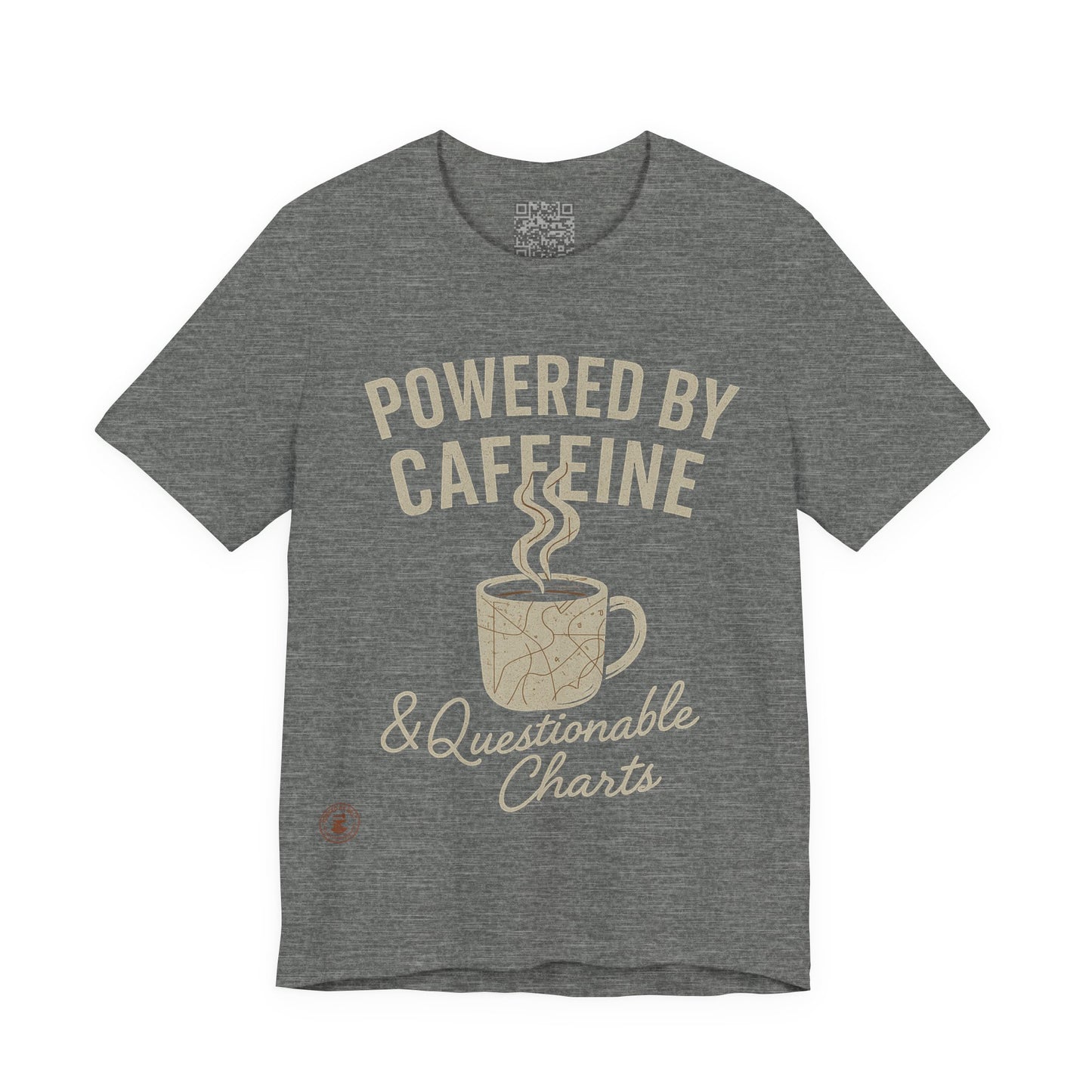 ☕ Powered by Caffeine & Questionable Charts – Nautical Humor Tee