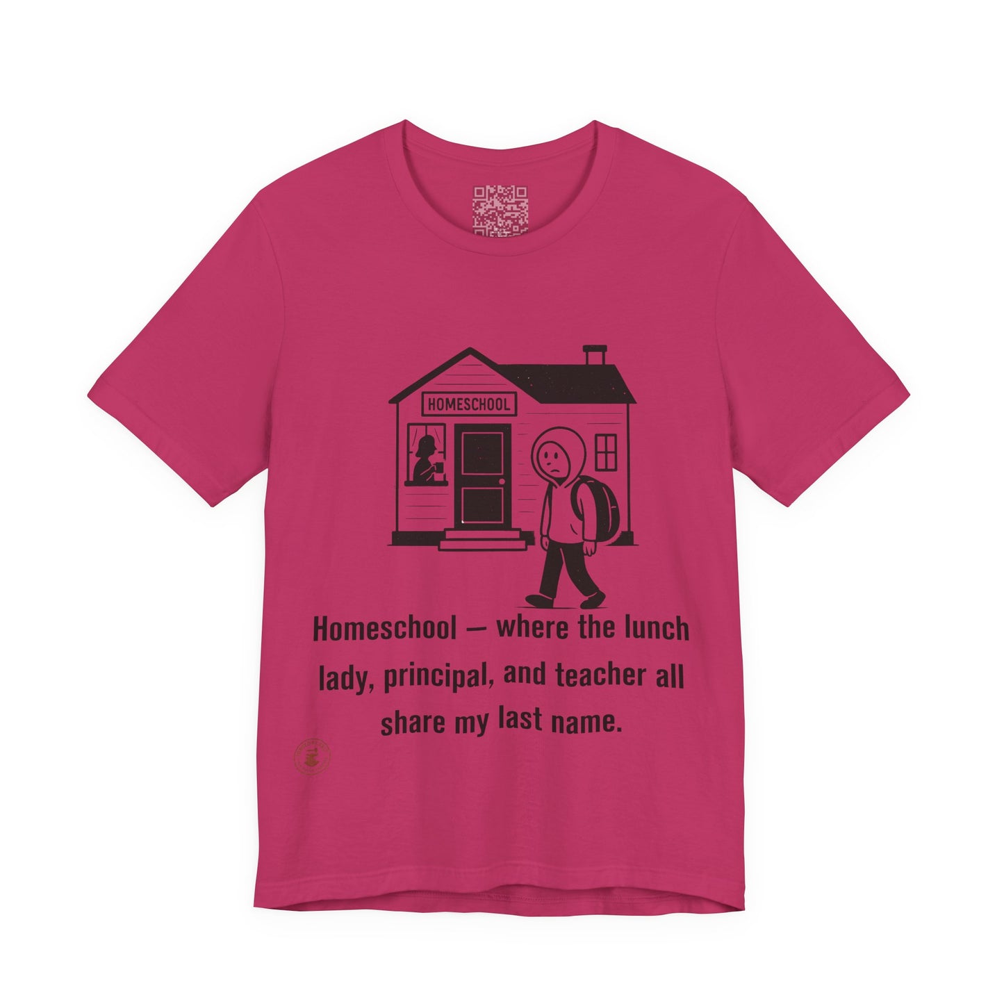 Homeschool Life – Funny Relatable Unisex Tee