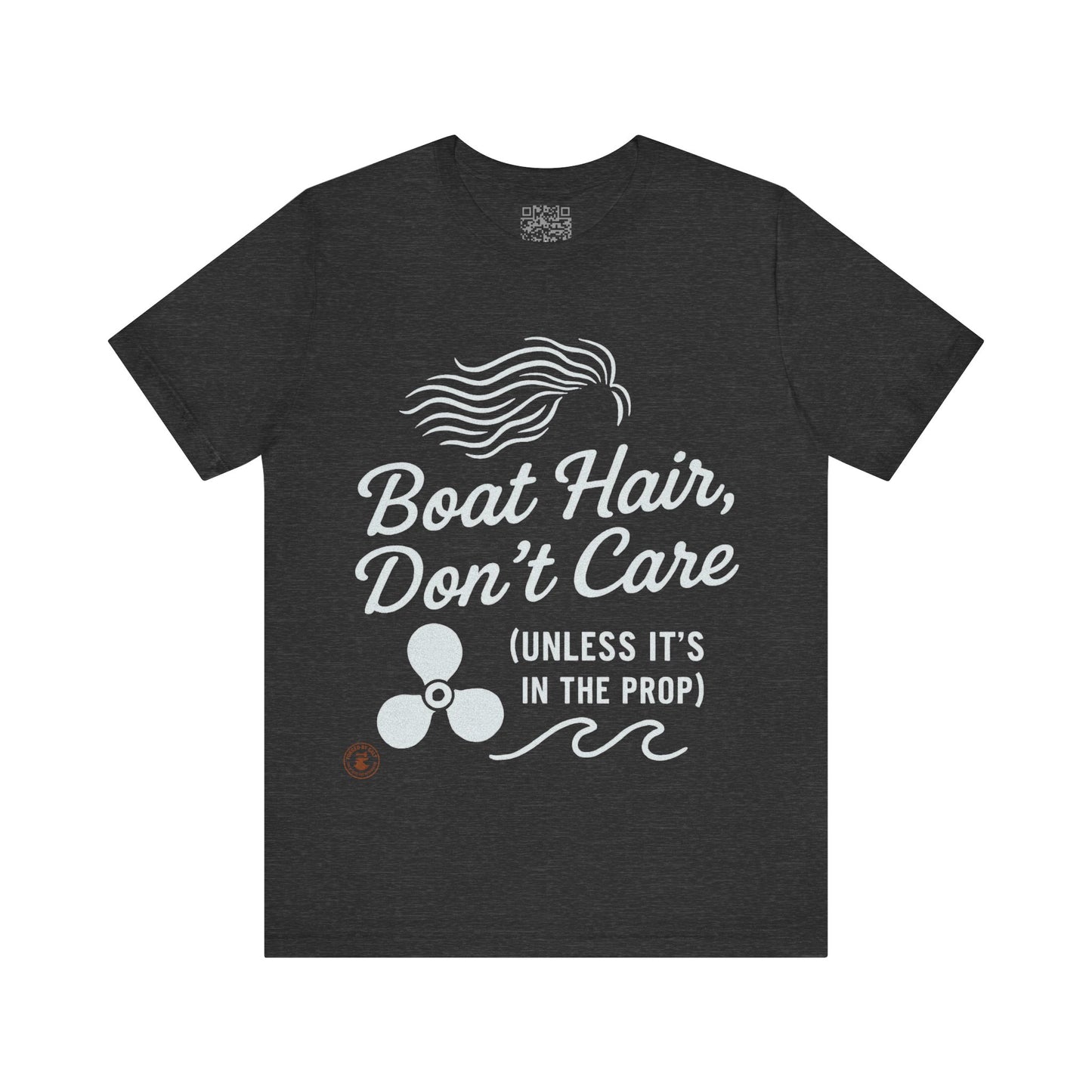 Boat Hair, Don’t Care (Unless It’s in the Prop) – Nautical Humor Tee