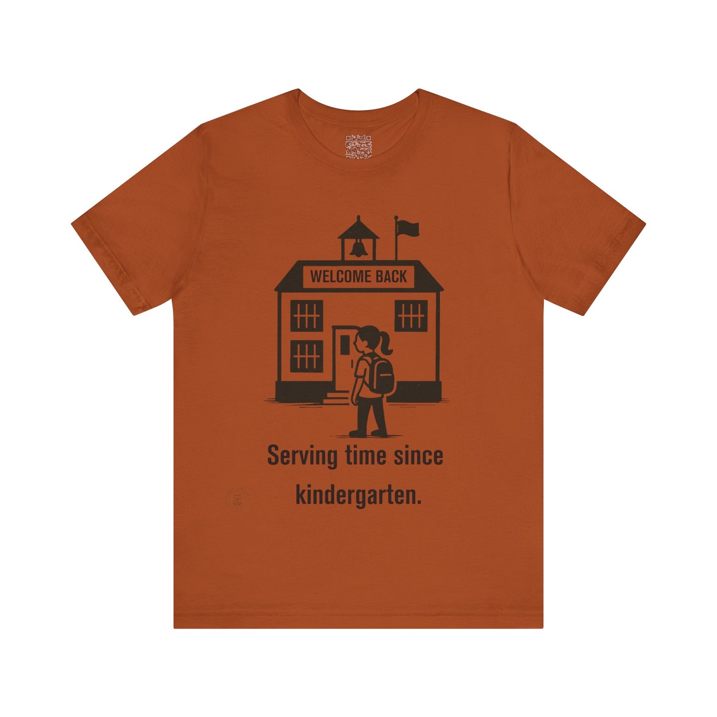 🎒 Funny Back-to-School T-Shirt – “Serving Time Since Kindergarten”