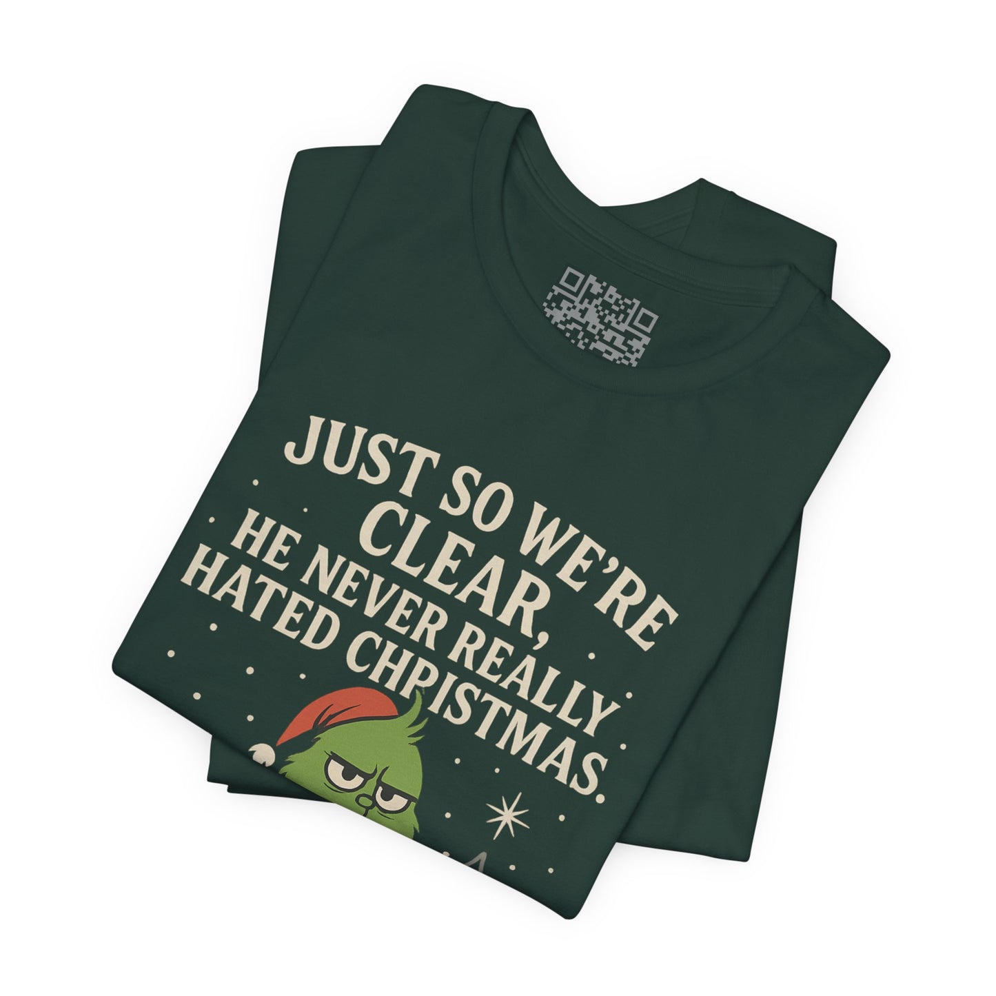 He Never Hated Christmas – Funny Holiday Grinch-Style T-Shirt