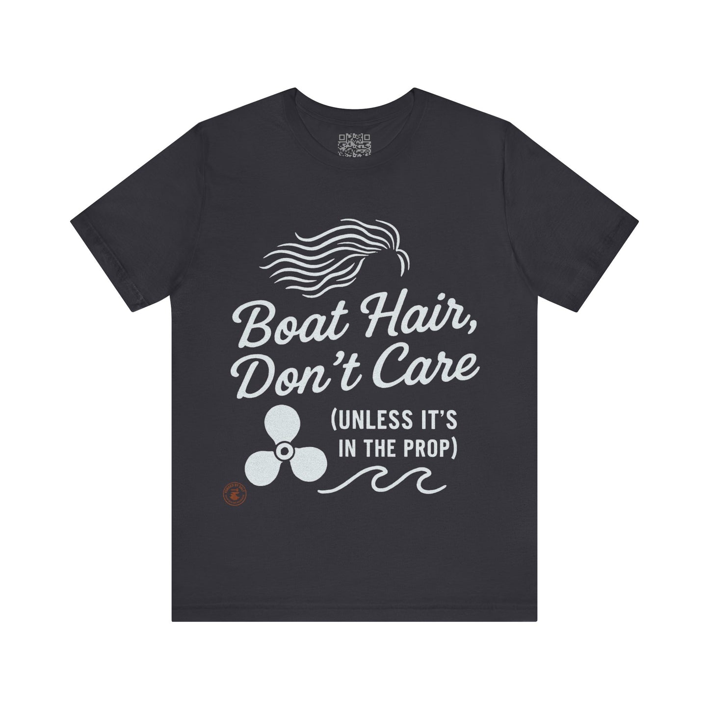 Boat Hair, Don’t Care (Unless It’s in the Prop) – Nautical Humor Tee