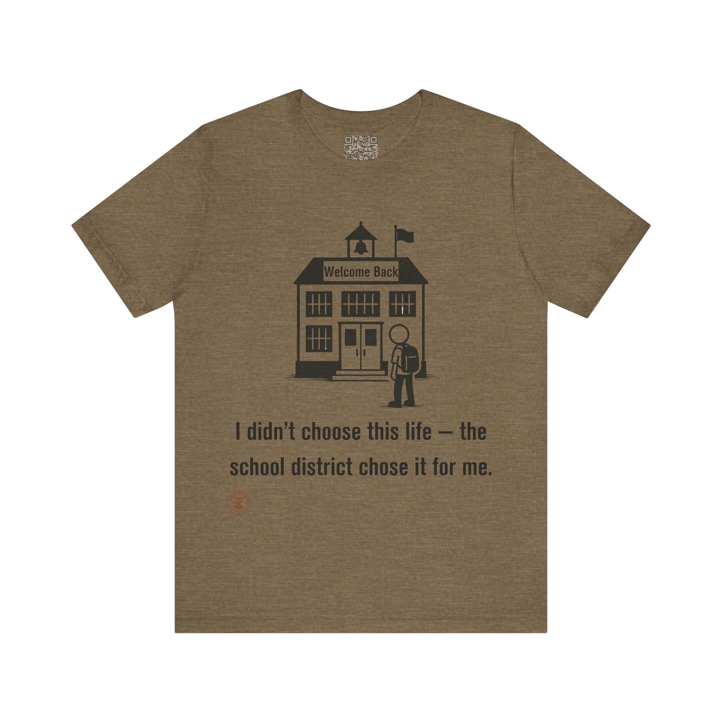 "School District Chose This Life" – Funny Back-to-School T-Shirt