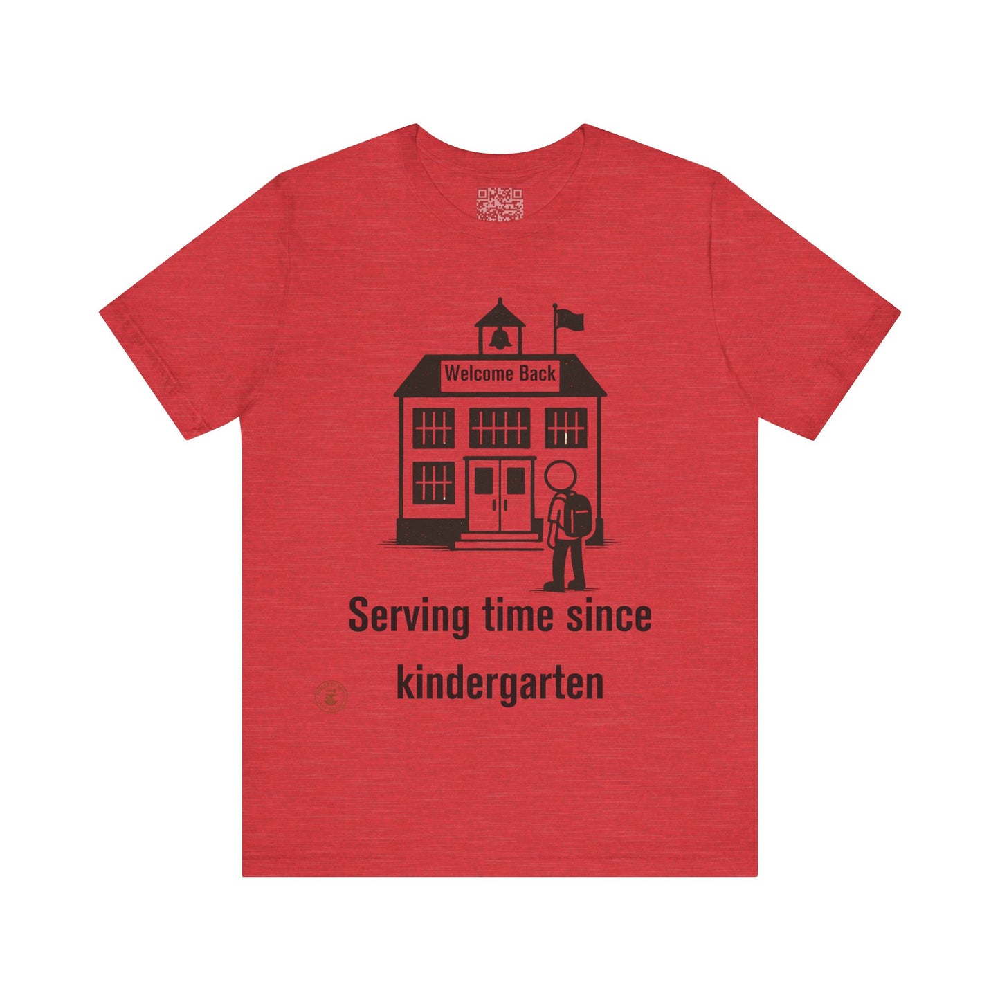 “Serving Time Since Kindergarten” – Funny Back-to-School T-Shirt