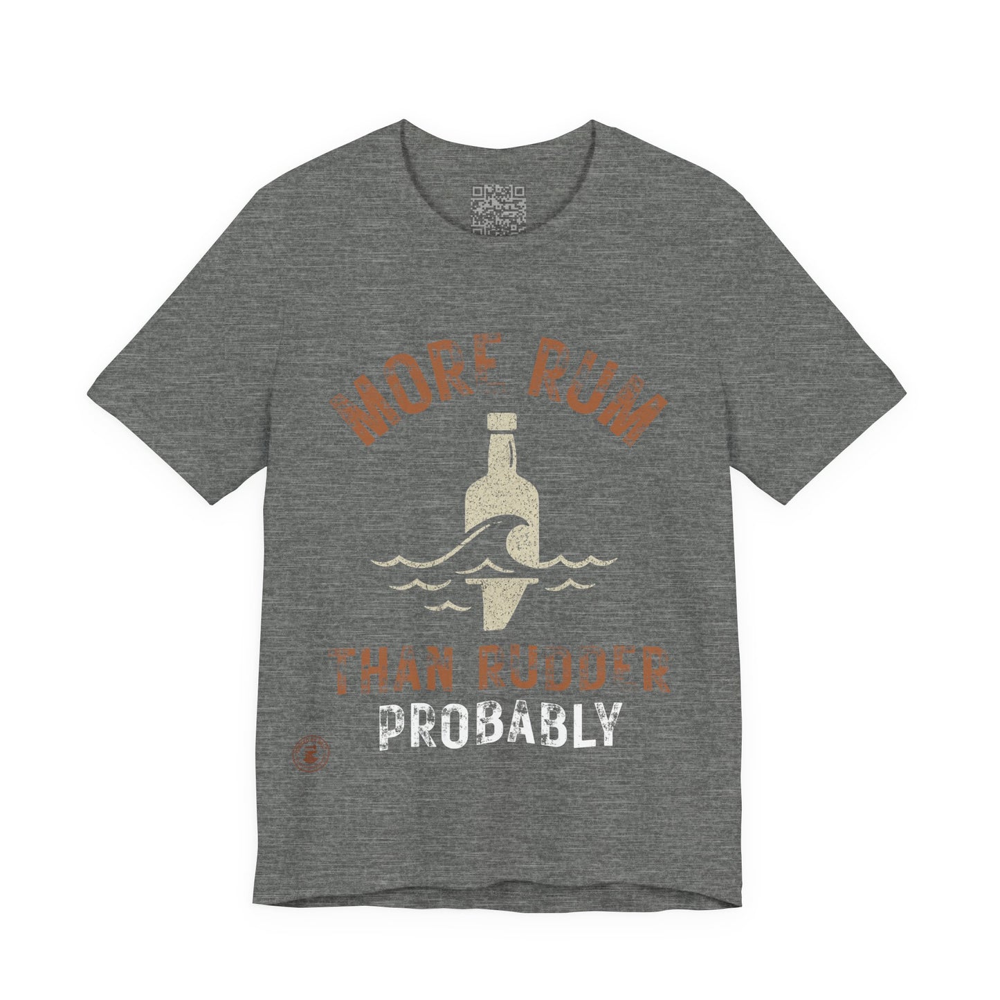 🍹 More Rum Than Rudder (Probally) – Nautical Humor Tee