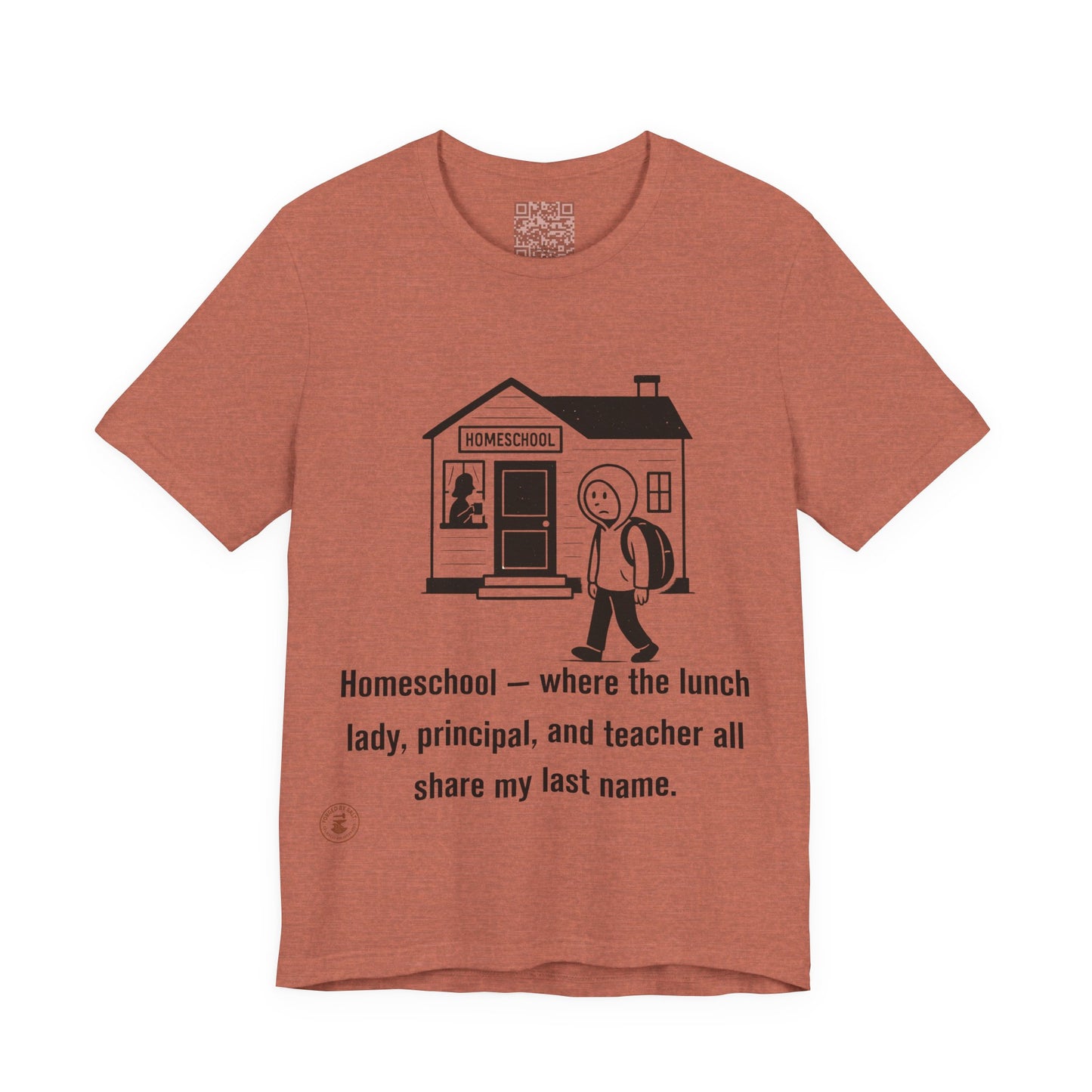 Homeschool Life – Funny Relatable Unisex Tee