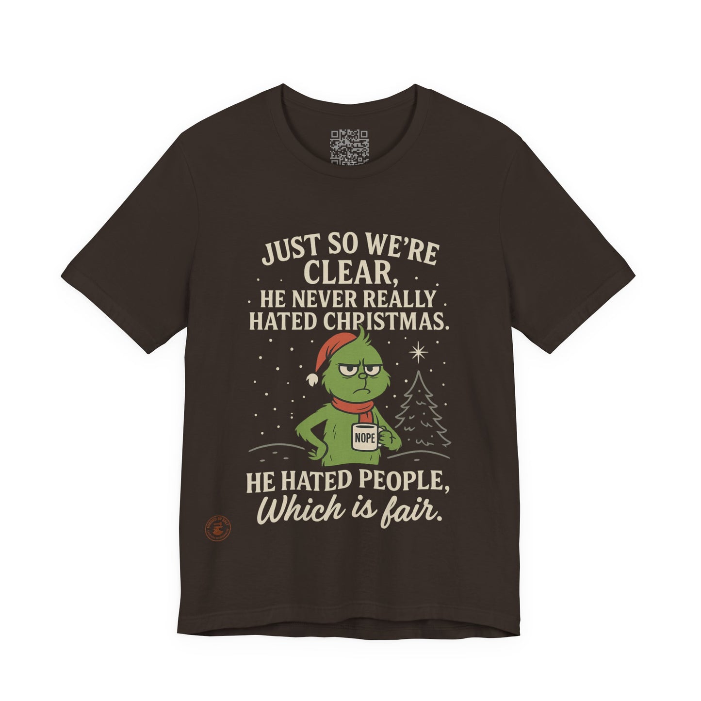 He Never Hated Christmas – Funny Holiday Grinch-Style T-Shirt