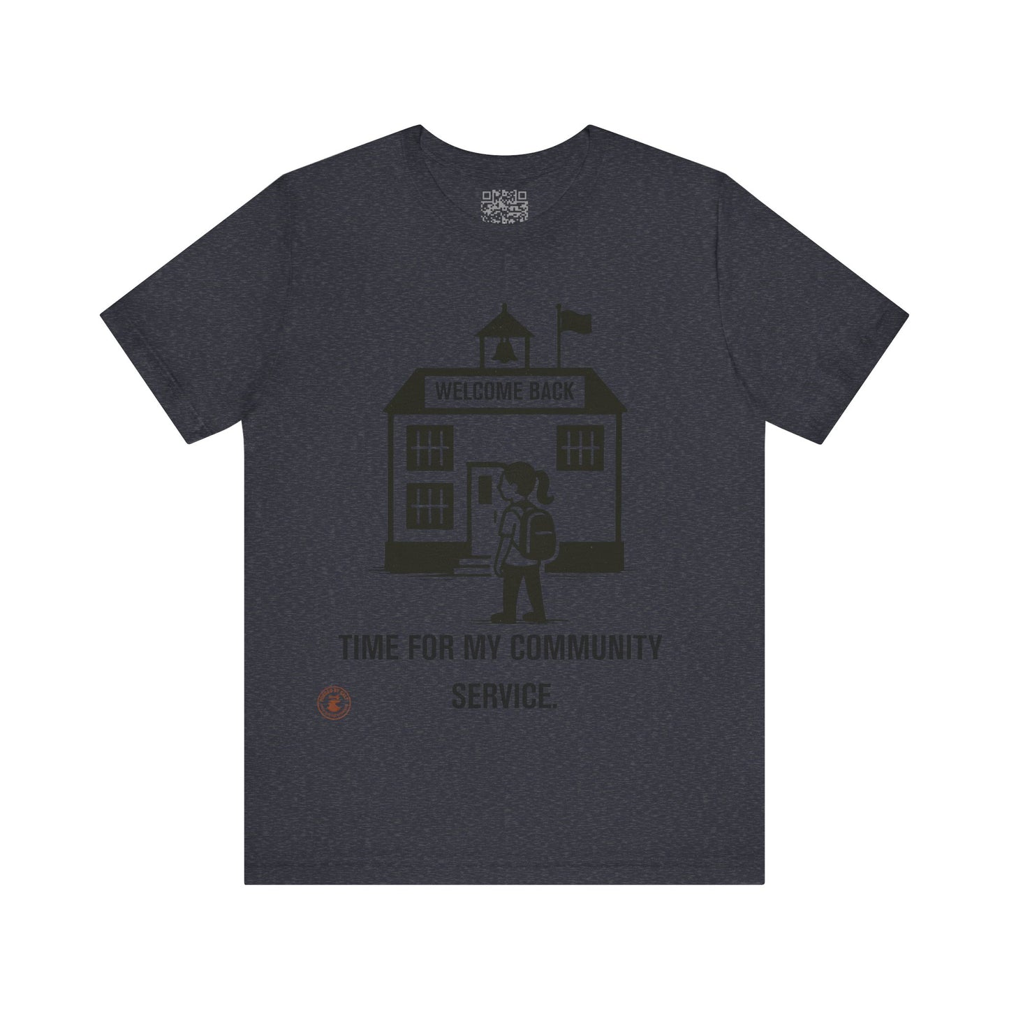 Funny Back-to-School Tee – “Time for My Community Service”