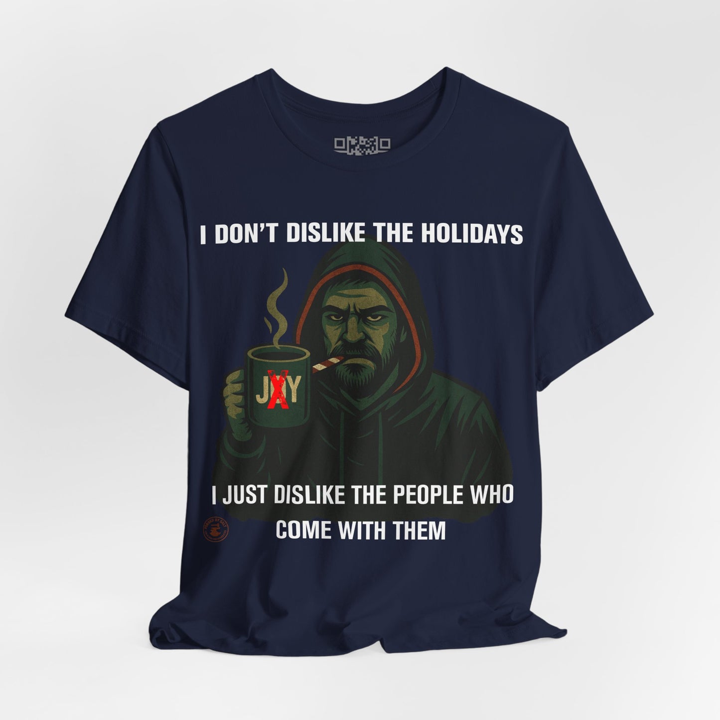“I Don’t Dislike the Holidays” Grumpy Christmas Hoodie Guy T-Shirt
