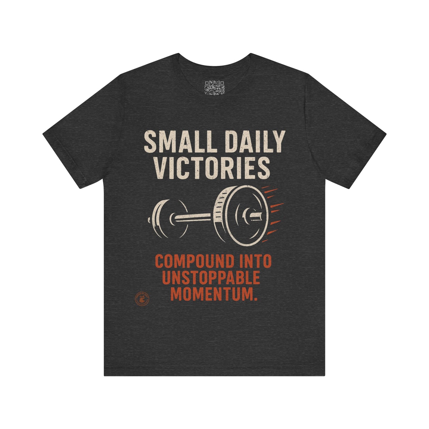 Small Daily Victories Momentum Tee - Motivational Gym Tee - Bella Canvas 3001