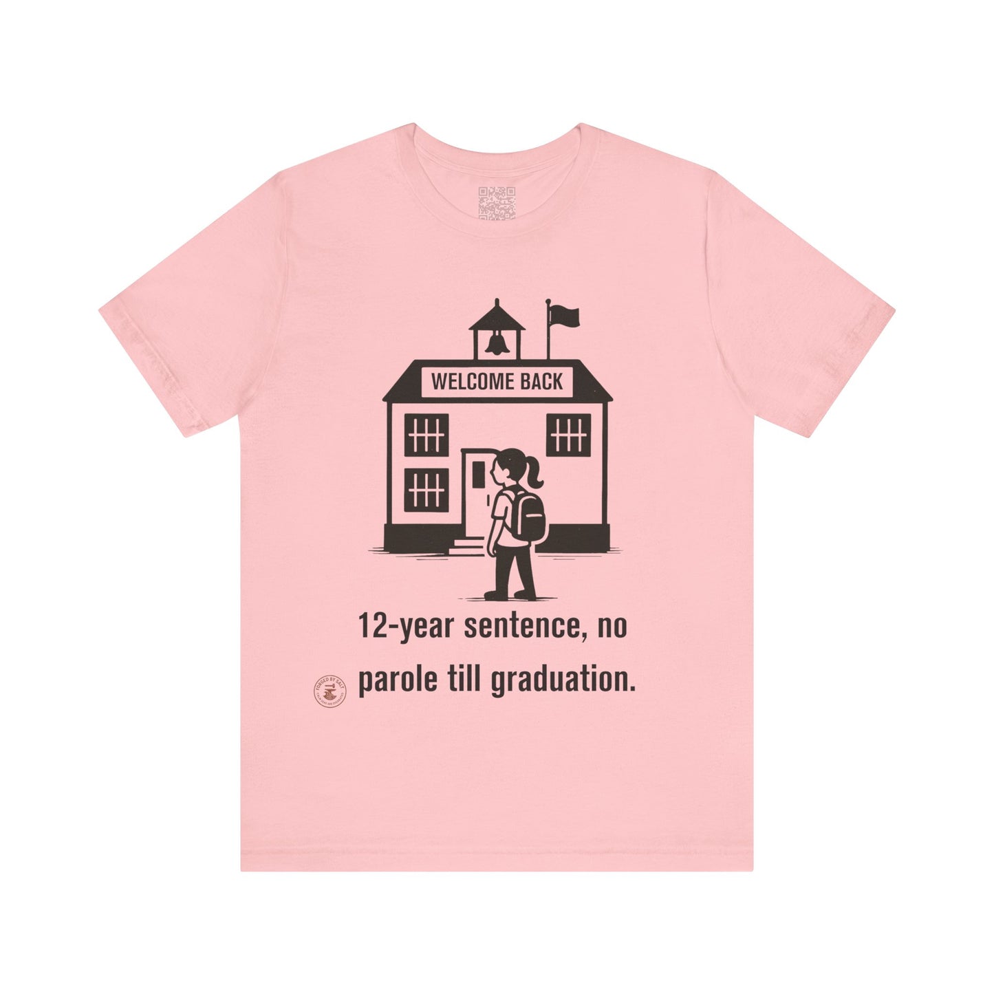 🎓 Funny Back-to-School T-Shirt – “12-Year Sentence, No Parole Till Graduation”