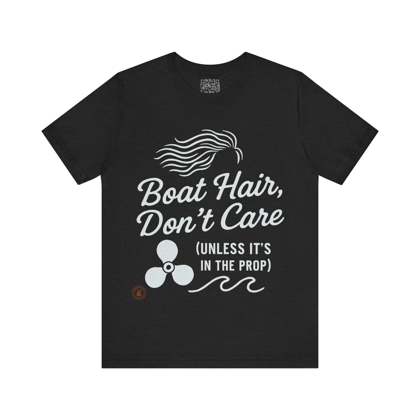 Boat Hair, Don’t Care (Unless It’s in the Prop) – Nautical Humor Tee