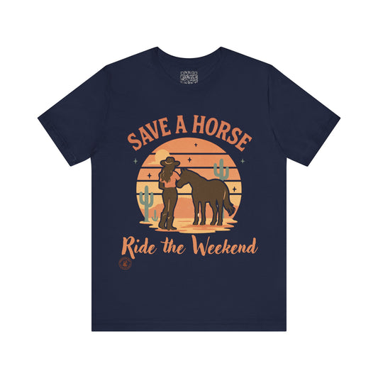 Save a Horse, Ride the Weekend – Western Graphic Tee