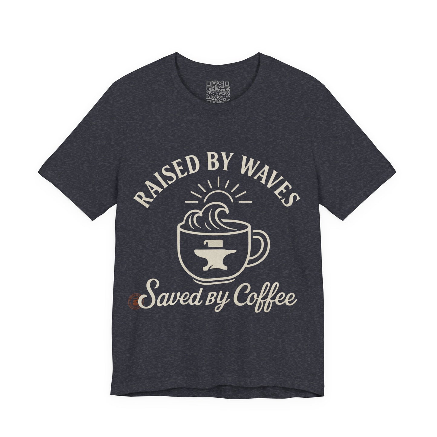 🌊☕ “Raised by Waves, Saved by Coffee” – Nautical Comfort Tee, Coffee Lover's Tee